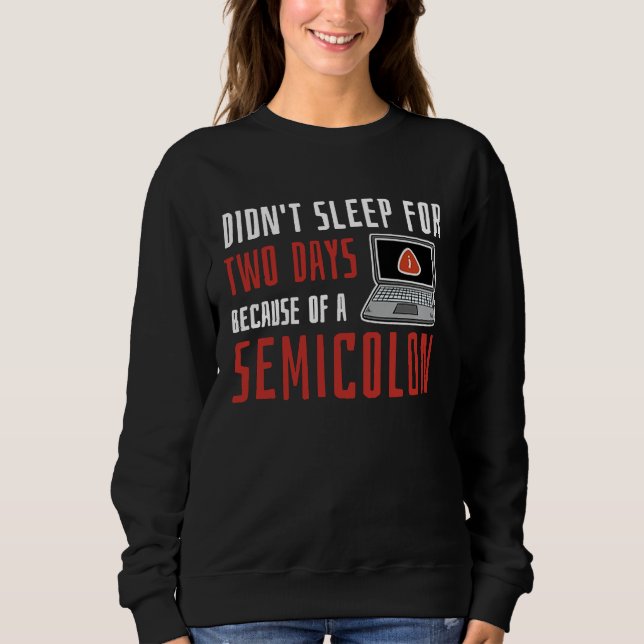 Camiseta Didn't Sleep For Two Days Because Of A Semicolon (Frente)