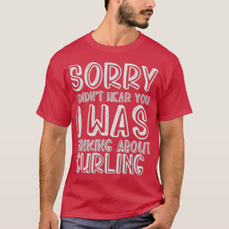 Camiseta Didnx27t Ouviu Você Que Eu Estava Pensando Em Curl