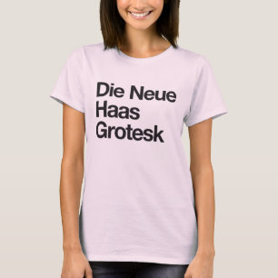 Camiseta Die Neue Haas Grotesk