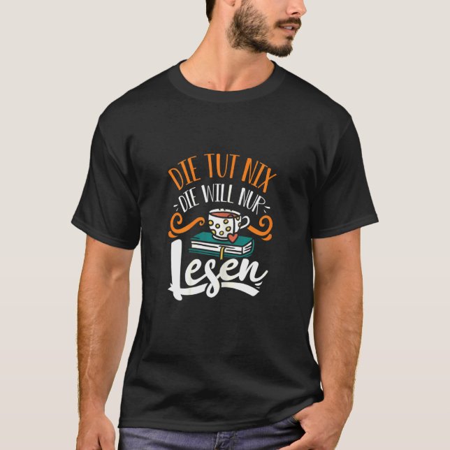 Camiseta Die Tut Nix Die Nur Livros Lendo Bookworm (Frente)