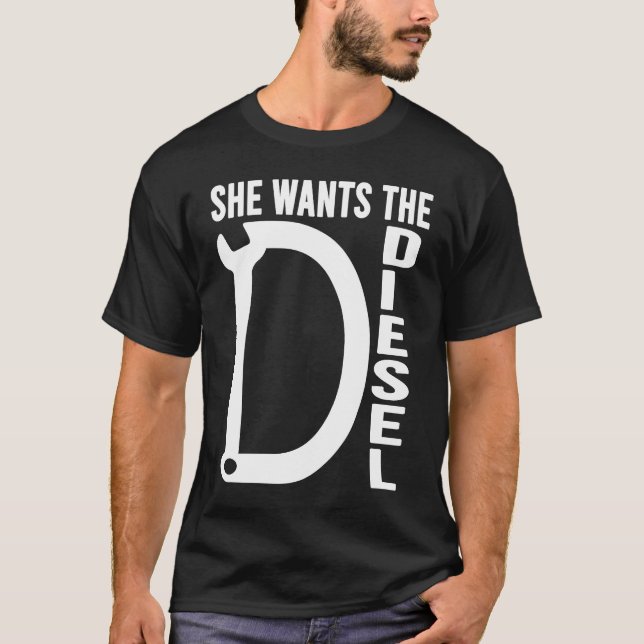 Camiseta Diesel Car Mechanic quote She wants the D Diesel (Frente)