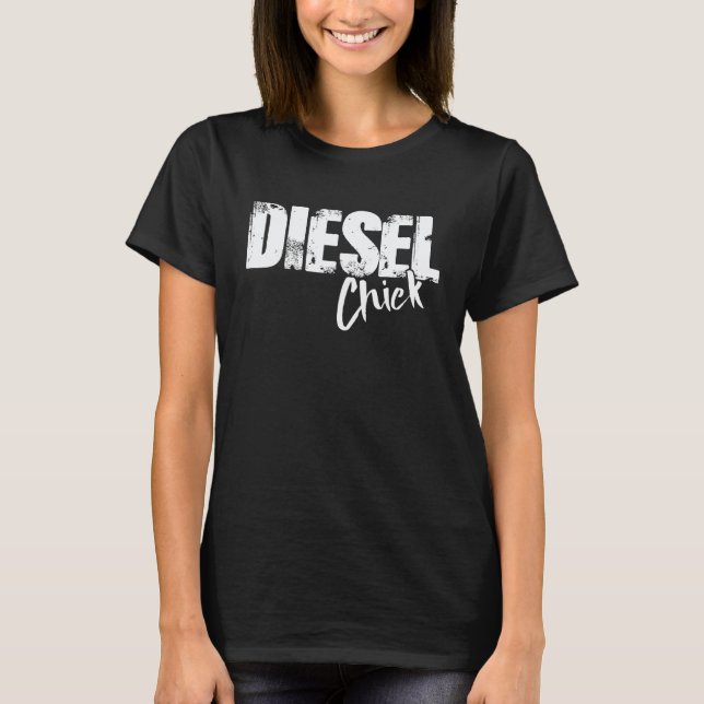 Camiseta Diesel Chick - Função Mecânico Diesel Engraçado (Frente)