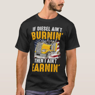 Camiseta Diesel não está queimando caminhoneiro não ganha I