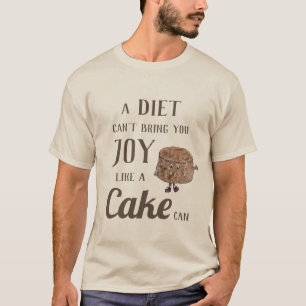 Camiseta Diet Joy ou Chocolate Cake Engraçado Testemunha