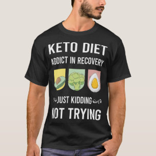Camiseta Dieta Cetogênica de Recuperação Cetônica Cetose