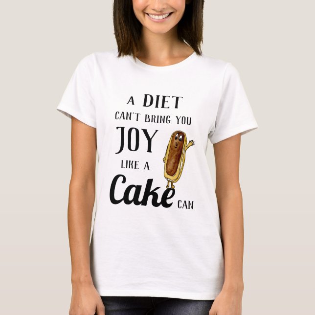 Camiseta Dieta versus Éclair de Chocolate Bolo Engraçado e  (Frente)