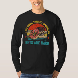 Camiseta Dietas São Difíceis Roupas Engraçadas de Donut Con