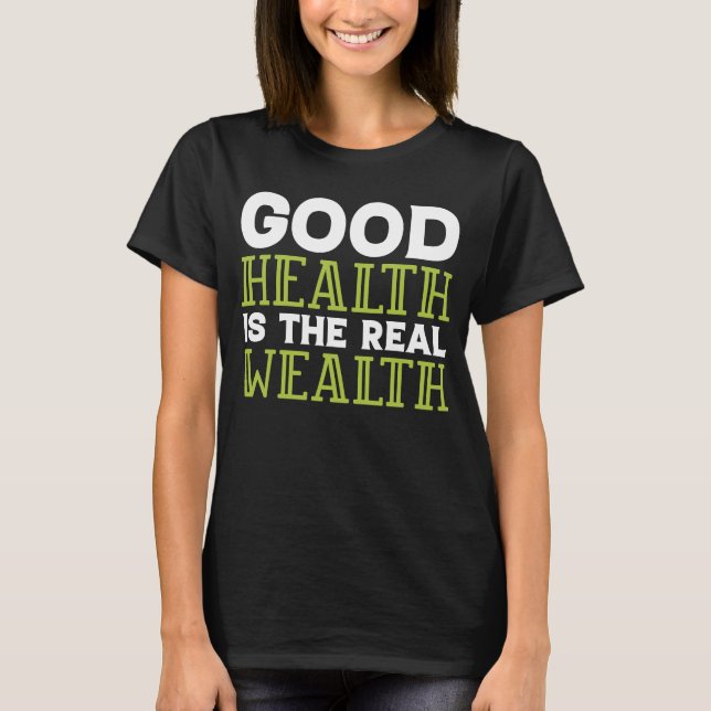 Camiseta Dietitian Nutritionist Good Health Is the Real Wea (Frente)