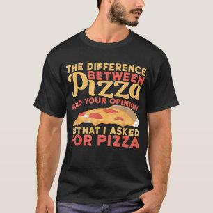 Camiseta Diferença Entre Opinião E Pizza Que Pedi Para P