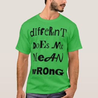 Camiseta Diferente Não Significa Tipo Único Errado