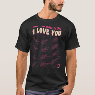 Camiseta Diferentes Maneiras De Dizer Que Eu Te Amo A Retra