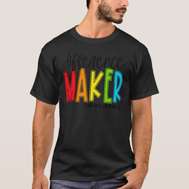Camiseta Difference Maker Teacher Back To School First Day  (Frente)