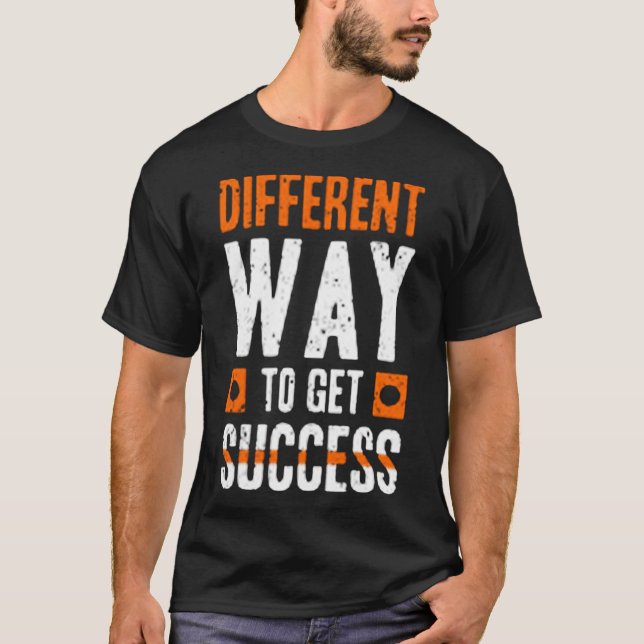 Camiseta Different way to get success (Frente)