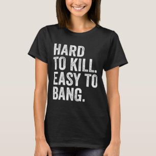 Camiseta Difícil de Matar Fácil de Acertar Humor Sarcasmo E