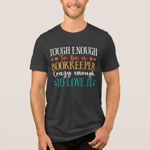 Camiseta Difícil o suficiente para ser contador Louco o suf