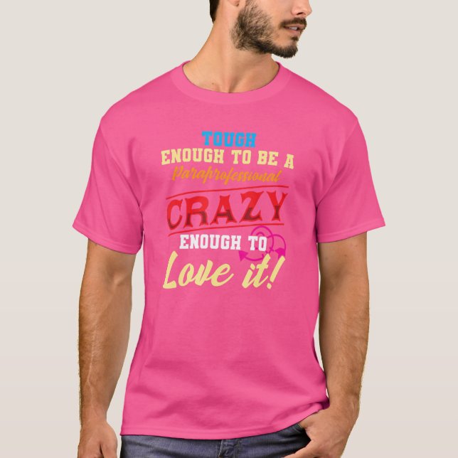 Camiseta Difícil o suficiente para ser um paraprofissional  (Frente)
