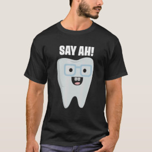 Camiseta Diga Ah Frase Dental dos Dentes Sorridente para Or