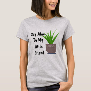 Camiseta Diga Aloe Ao Meu Pequeno Amigo Engraçado Design D