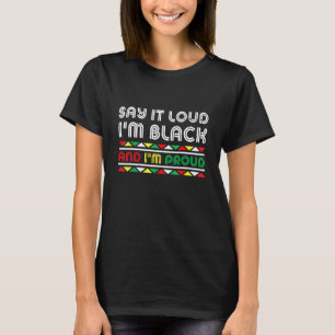 Camiseta Diga alto que sou negro e tenho orgulho de históri