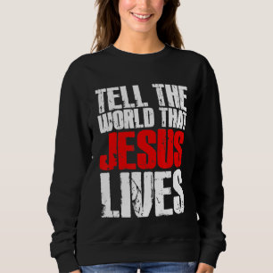Camiseta Diga Ao Mundo Que Jesus Vive Jesus Cristão Jesus W