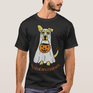 Camiseta Diga Ao Seu Cachorro Que Disse Boo Halloween