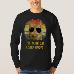 Camiseta Diga Ao Seu Gato Que Eu Disse Gatinho De Pai De Ga