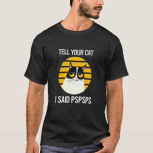 Camiseta Diga ao Seu Gato que Eu Disse Pspsps Gato Preto
