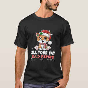 Camiseta Diga Ao Seu Gato Que Eu Disse Pspsps Gatos Engraça
