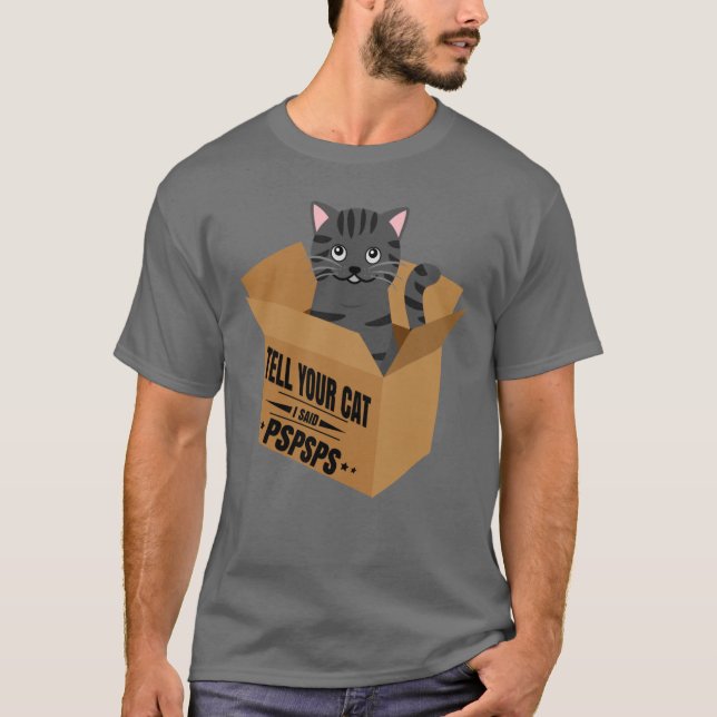 Camiseta Diga ao seu gato que eu disse pspspsps (Frente)