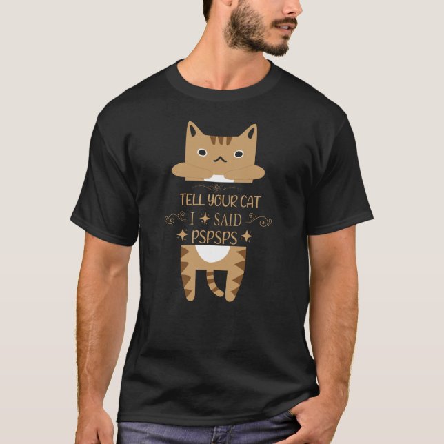 Camiseta diga ao seu gato que eu disse pspspsps (Frente)