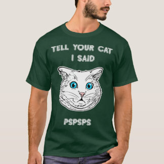 Camiseta Diga Ao Seu Gato Que Eu Disse Que O Gato Do Gato P