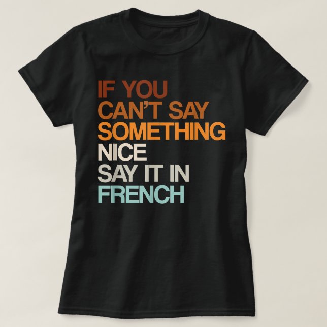 Camiseta Diga Em Francês Engraçado Humor Canadense Sayin (Frente do Design)
