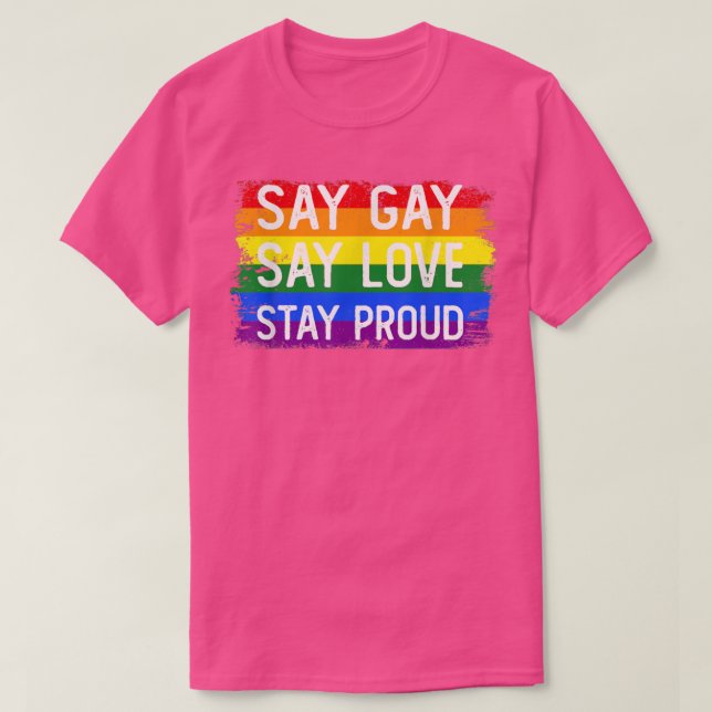 Camiseta Diga "Gay Diga Amor Fique Orgulhoso" Gay Da Flórid (Frente do Design)