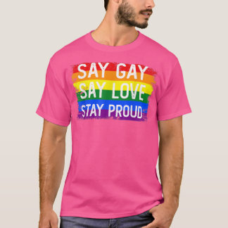 Camiseta Diga "Gay Diga Amor Fique Orgulhoso" Gay Da Flórid