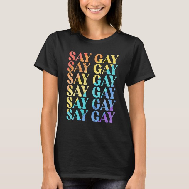 Camiseta Diga Gay Distante O Arco-Íris Traseiro Fica Profun (Frente)