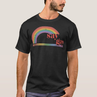 Camiseta Diga Gay LGBTQ Pride Mês Igualdade Rainbow Humor J