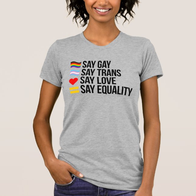 Camiseta Diga Gay San Trans Diga Amor Diga Igualdade (Frente)