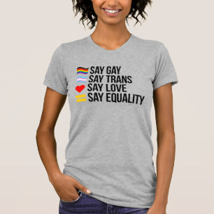 Camiseta Diga Gay San Trans Diga Amor Dizer Igualdade