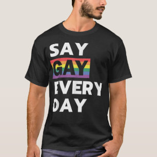 Camiseta Diga Gay Todos os Dias Orgulho do Arco-íris LGBTQ