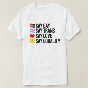 Camiseta Diga "Gay" "Trans Diga Amor Diz Igualdade"