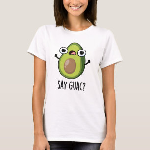 Camiseta Diga Guac Piada Engraçada de Abacate