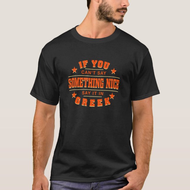 Camiseta Diga Isso Na Grécia Grega Humor Hellenes Sayings (Frente)