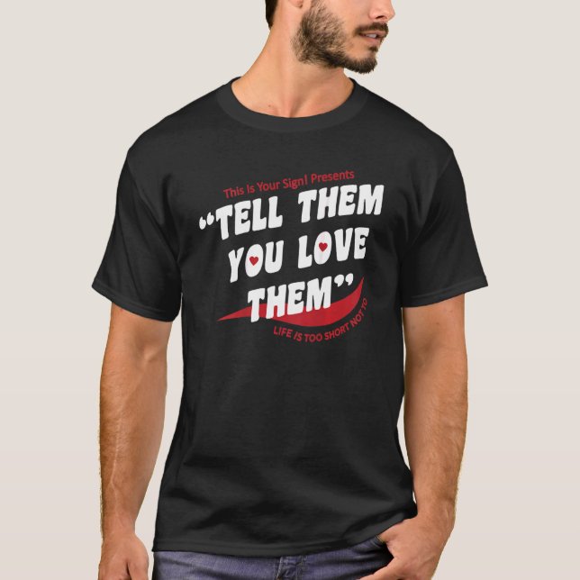 Camiseta Diga-Lhes Que Você Os Ama... Homens Estéticos Tren (Frente)