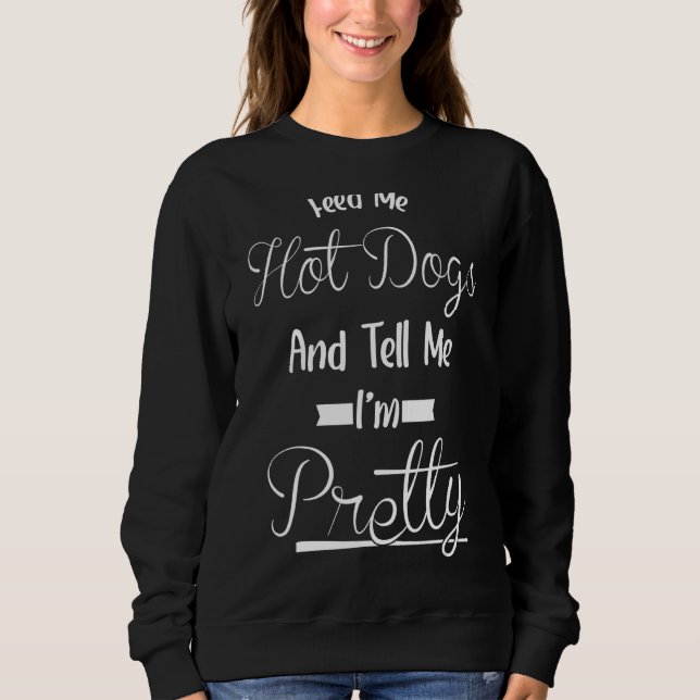 Camiseta Diga-me que sou Bonito Comida Cachorros Quentes 1 (Frente)