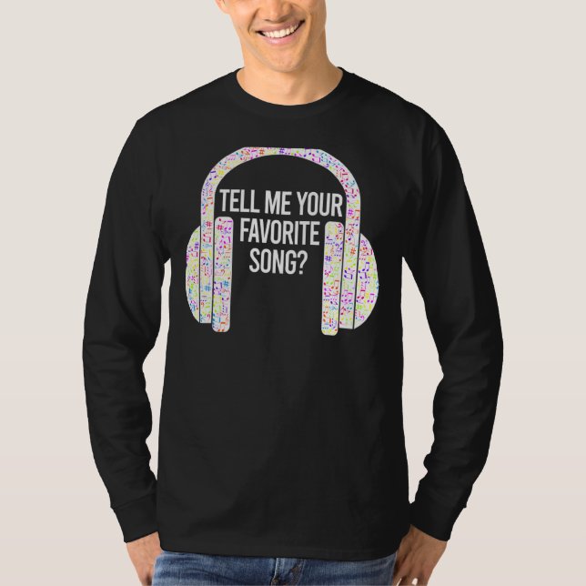 Camiseta Diga-me seus Fones de ouvido favoritos de gelo (Frente)