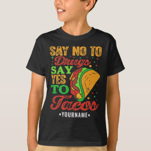 Camiseta Diga não à droga diga sim aos tacos