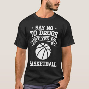 Camiseta Diga "não" à droga diz "sim" ao basquete