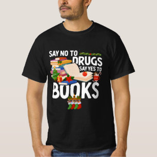 Camiseta Diga Não A Drogas Dizem Sim A Livros Anti-Drogas.