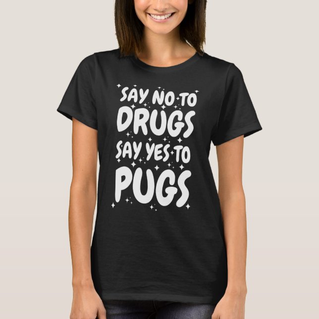Camiseta Diga Não A Drogas Dizem Sim Para Pug Red Ribbon Se (Frente)