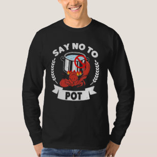 Camiseta Diga Não Ao Pote Crawfish Cote Peixe Cruzado Frio
